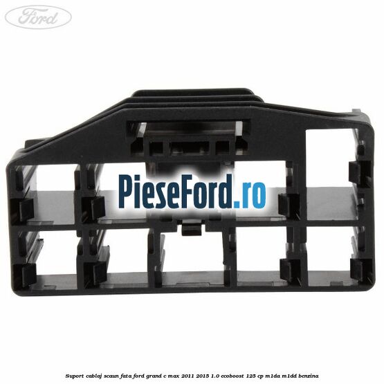 Suport cablaj scaun fata Ford Grand C-Max 2011-2015 1.0 EcoBoost 125 cp Suport cablaj scaun fata Ford Grand C-Max 2011-2015 1.0 EcoBoost 125 cp M1DA, M1DD benzina