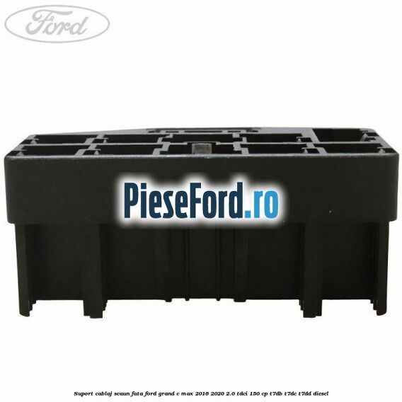 Suport cablaj scaun fata Ford Grand C-Max 2016-2020 2.0 TDCi 150 cp T7DB, T7DC, T7DD diesel