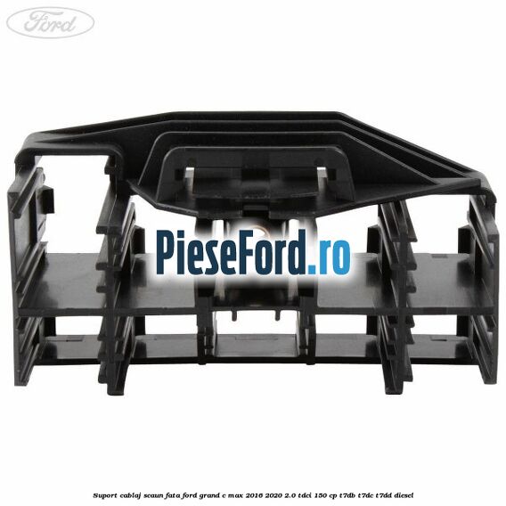 Suport cablaj scaun fata Ford Grand C-Max 2016-2020 2.0 TDCi 150 cp T7DB, T7DC, T7DD diesel