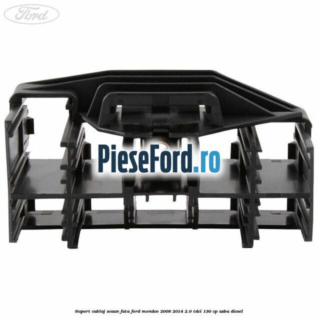 Suport cablaj scaun fata Ford Mondeo 2008-2014 2.0 TDCi 130 cp AZBA diesel