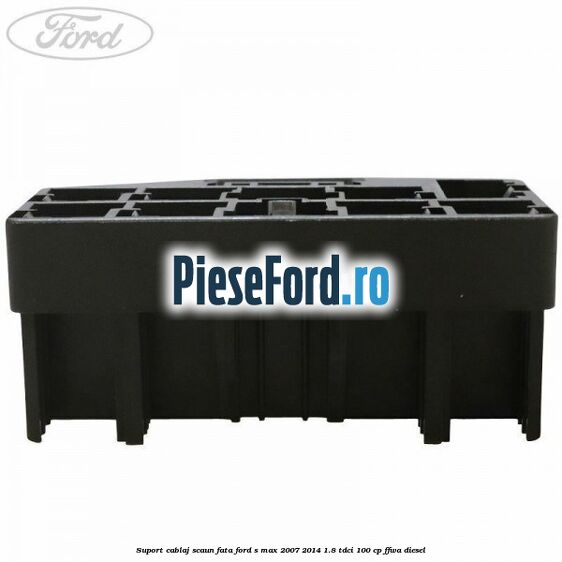 Suport cablaj scaun fata Ford S-Max 2007-2014 1.8 TDCi 100 cp FFWA diesel