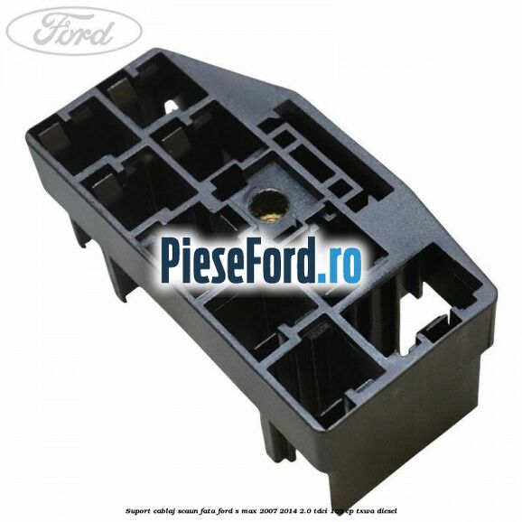 Suport cablaj scaun fata Ford S-Max 2007-2014 2.0 TDCi 163 cp Suport cablaj scaun fata Ford S-Max 2007-2014 2.0 TDCi 163 cp TXWA diesel