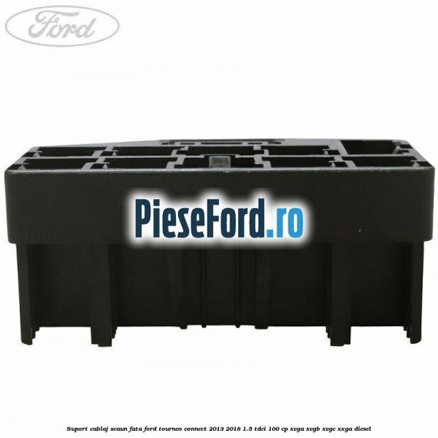 Suport cablaj scaun fata Ford Tourneo Connect 2013-2018 1.5 TDCi 100 cp XVGA, XVGB, XVGC, XXGA diesel