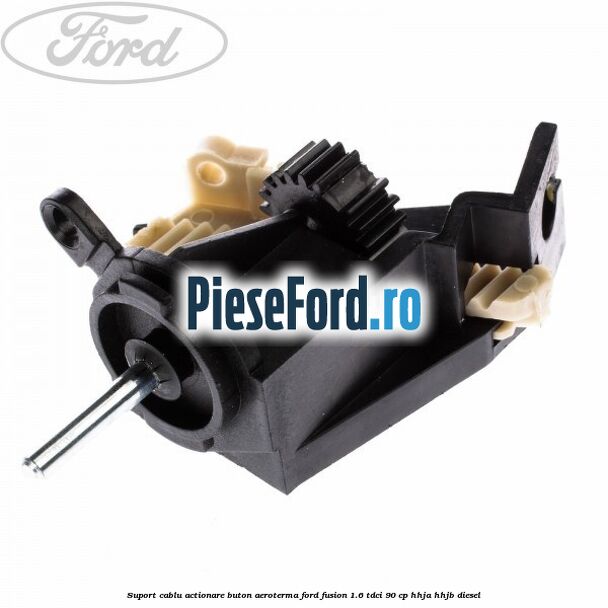 Suport cablu actionare buton aeroterma Ford Fusion 1.6 TDCi 90 cp Suport cablu actionare buton aeroterma Ford Fusion 1.6 TDCi 90 cp HHJA, HHJB diesel