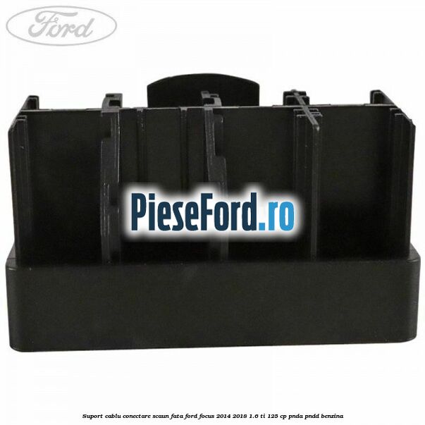 Suport cablu conectare scaun fata Ford Focus 2014-2018 1.6 Ti 125 cp PNDA, PNDD benzina