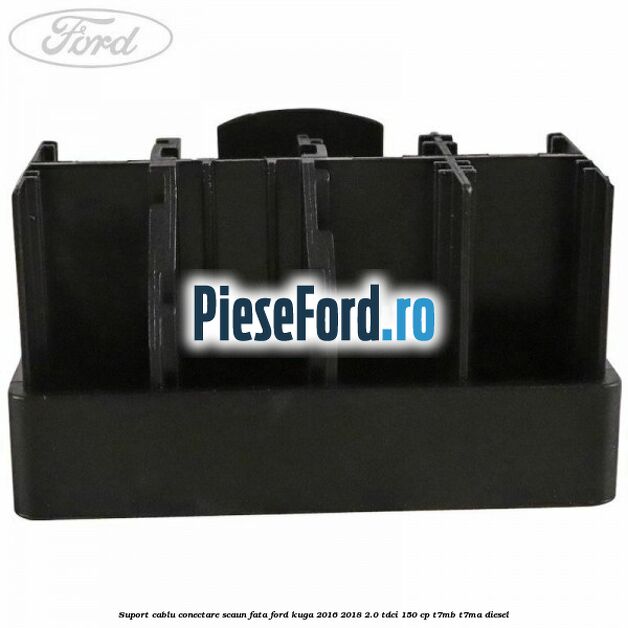 Suport cablu conectare scaun fata Ford Kuga 2016-2018 2.0 TDCi 150 cp T7MB, T7MA diesel