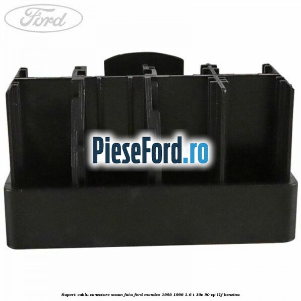Suport cablu conectare scaun fata Ford Mondeo 1993-1996 1.6 i 16V 90 cp L1F benzina