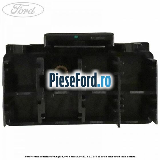 Suport cablu conectare scaun fata Ford S-Max 2007-2014 2.0 145 cp AOWA, AOWB, TBWA, TBWB benzina