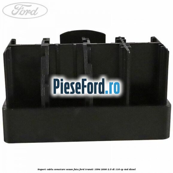 Suport cablu conectare scaun fata Ford Transit 1994-2000 2.5 DI 116 cp 4ED diesel