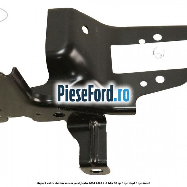 Suport cablu electric motor Ford Fiesta 2008-2012 1.6 TDCi 90 cp Suport cablu electric motor Ford Fiesta 2008-2012 1.6 TDCi 90 cp HHJC, HHJD, HHJE diesel