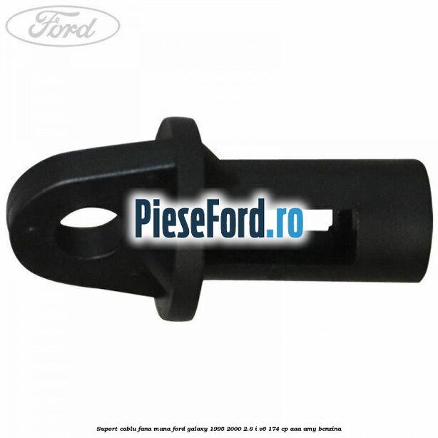 Suport cablu fana mana Ford Galaxy 1995-2000 2.8 i V6 174 cp AAA, AMY benzina