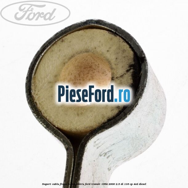 Suport cablu frana mana centru Ford Transit 1994-2000 2.5 DI 116 cp Suport cablu frana mana centru Ford Transit 1994-2000 2.5 DI 116 cp 4ED diesel