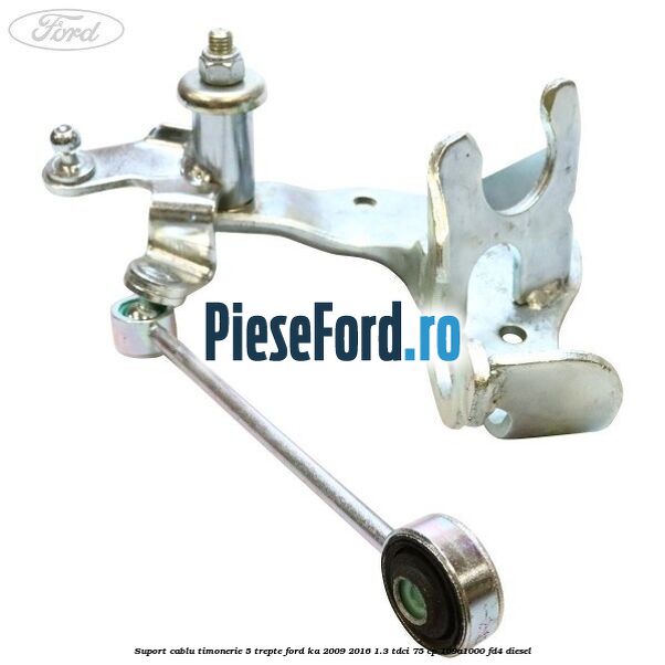 Suport cablu timonerie 5 trepte Ford Ka 2009-2016 1.3 TDCi 75 cp 169A1000, FD4 diesel