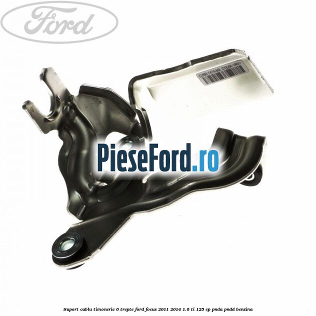 Suport cablu timonerie 6 trepte Ford Focus 2011-2014 1.6 Ti 125 cp PNDA, PNDD benzina