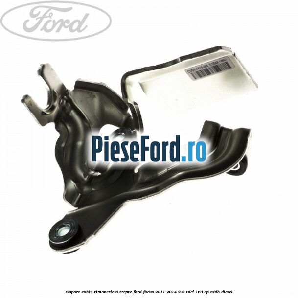 Suport cablu timonerie 6 trepte Ford Focus 2011-2014 2.0 TDCi 163 cp Suport cablu timonerie 6 trepte Ford Focus 2011-2014 2.0 TDCi 163 cp TXDB diesel