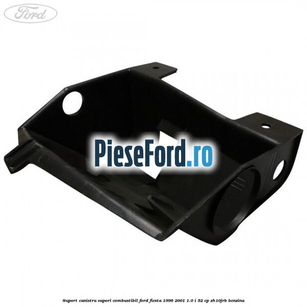Suport canistra vapori combustibil Ford Fiesta 1996-2001 1.0 i 52 cp ZH10JRB benzina
