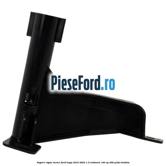 Suport capac motor Ford Kuga 2019-2023 1.5 EcoBoost 183 cp 996, Y1DA benzina