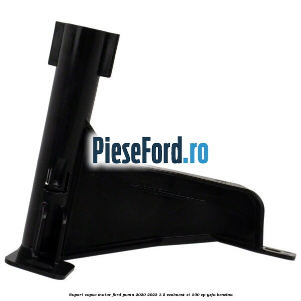 Suport capac motor Ford Puma 2020-2023 1.5 EcoBoost ST 200 cp YZJA benzina