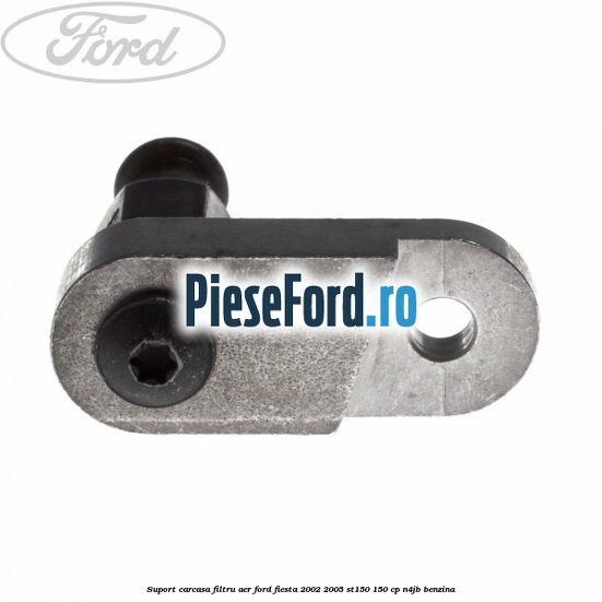Suport carcasa filtru aer Ford Fiesta 2002-2005 ST150 150 cp N4JB benzina