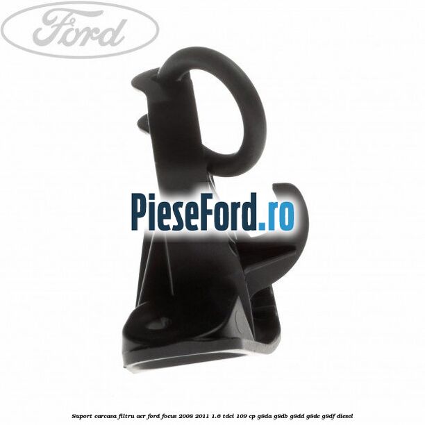 Suport carcasa filtru aer Ford Focus 2008-2011 1.6 TDCi 109 cp G8DA, G8DB, G8DD, G8DE, G8DF diesel