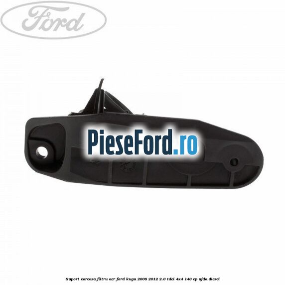 Suport carcasa filtru aer Ford Kuga 2008-2012 2.0 TDCI 4x4 140 cp Suport carcasa filtru aer Ford Kuga 2008-2012 2.0 TDCI 4x4 140 cp UFDA diesel