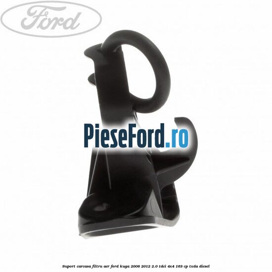 Suport carcasa filtru aer Ford Kuga 2008-2012 2.0 TDCI 4x4 163 cp Suport carcasa filtru aer Ford Kuga 2008-2012 2.0 TDCI 4x4 163 cp TXDA diesel