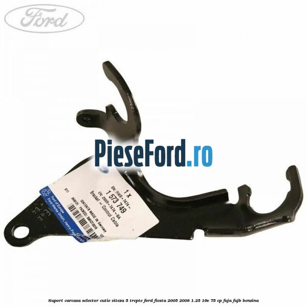Suport carcasa selector cutie viteza 5 trepte Ford Fiesta 2005-2008 1.25 16V 75 cp FUJA, FUJB benzina