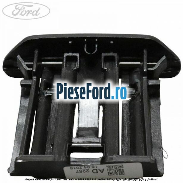 Suport card bancar Ford Tourneo Custom 2014-2018 2.0 EcoBlue 105 cp BJFA, BJFB, YLF6, YLFA, YLFB, YLFS diesel