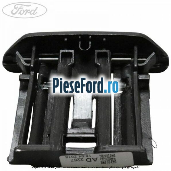 Suport card bancar Ford Tourneo Custom 2019-2023 1.0 EcoBoost PHEV 125 cp M1FA Hybrid