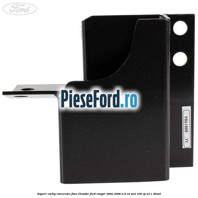 Suport carlig remorcare fata Thunder Ford Ranger 2002-2006 2.5 TD 4x4 109 cp WL-T diesel