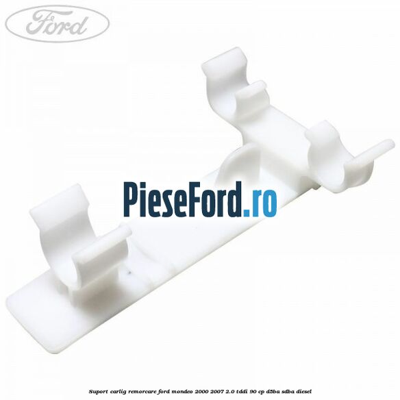 Suport carlig remorcare Ford Mondeo 2000-2007 2.0 TDDI 90 cp D5BA, SDBA diesel