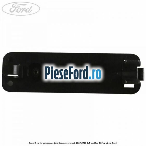 Suport carlig remorcare Ford Tourneo Connect 2019-2023 1.5 EcoBlue 100 cp Z2GA diesel