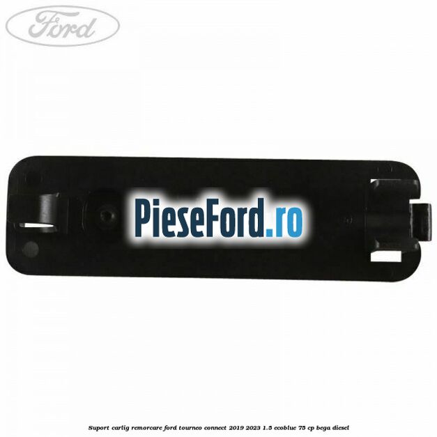 Suport carlig remorcare Ford Tourneo Connect 2019-2023 1.5 EcoBlue 75 cp BEGA diesel
