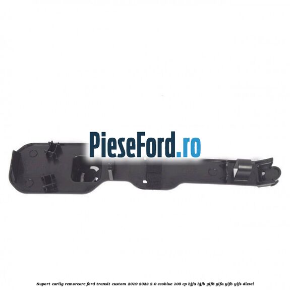 Suport carlig remorcare Ford Transit Custom 2019-2023 2.0 EcoBlue 105 cp BJFA, BJFB, YLF6, YLFA, YLFB, YLFS diesel