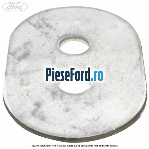 Suport catalizator Ford Focus 2014-2018 2.0 ST 250 cp R9DA, R9DB, R9DC, R9DD benzina
