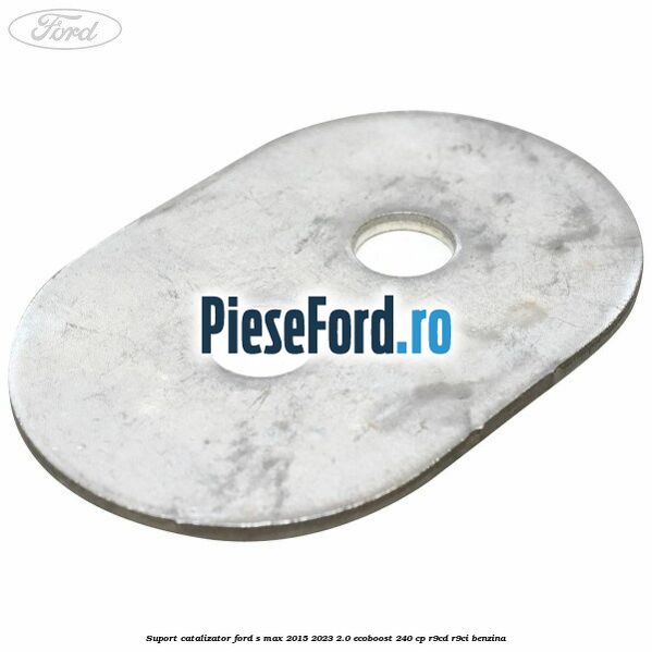 Suport catalizator Ford S-Max 2015-2023 2.0 EcoBoost 240 cp R9CD, R9CI benzina