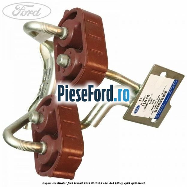 Suport catalizator Ford Transit 2014-2018 2.2 TDCi 4x4 125 cp Suport catalizator Ford Transit 2014-2018 2.2 TDCi 4x4 125 cp CY24, CYR5 diesel