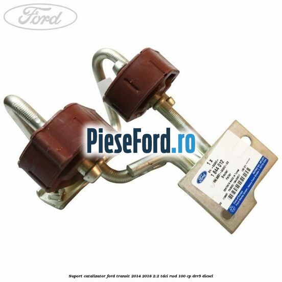Suport catalizator Ford Transit 2014-2018 2.2 TDCi RWD 100 cp DRR5 diesel