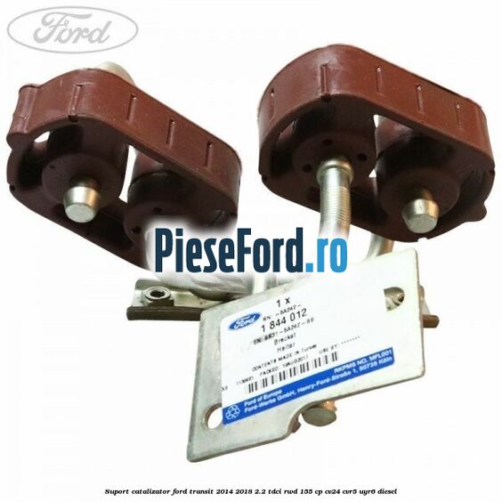 Suport catalizator Ford Transit 2014-2018 2.2 TDCi RWD 155 cp CV24, CVR5, UYR6 diesel