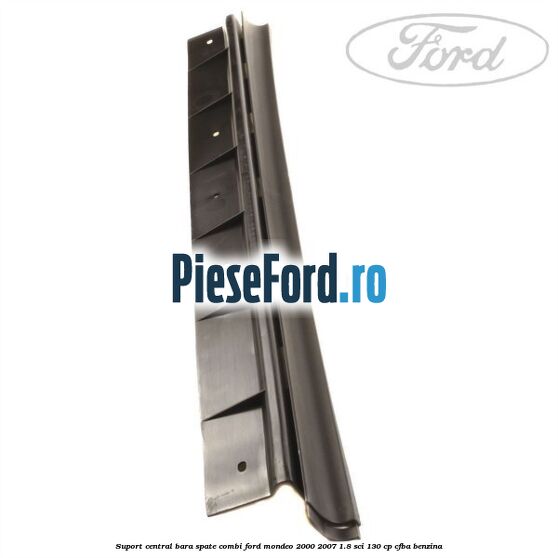 Suport central bara spate Combi Ford Mondeo 2000-2007 1.8 SCi 130 cp CFBA benzina