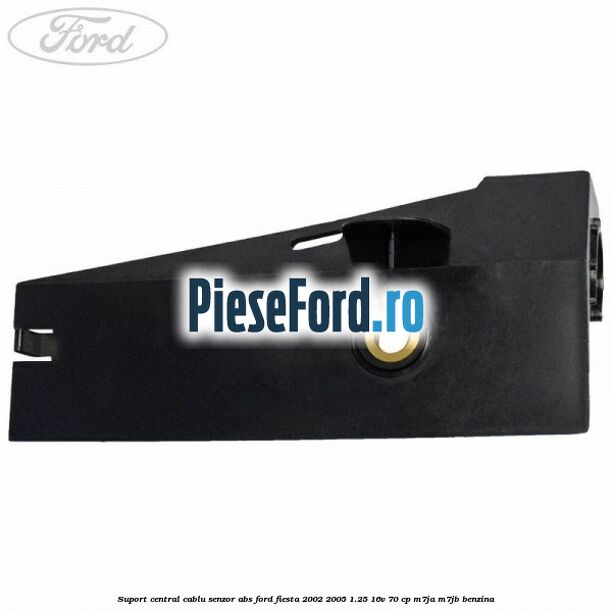 Suport central cablu senzor ABS Ford Fiesta 2002-2005 1.25 16V 70 cp M7JA, M7JB benzina