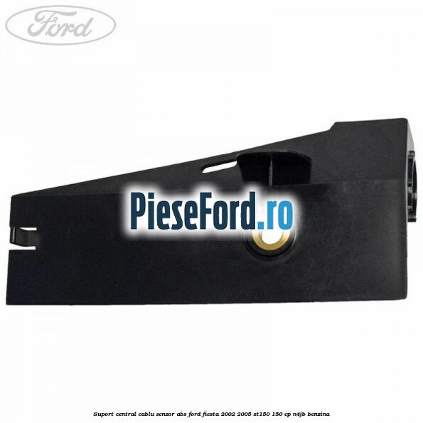 Suport central cablu senzor ABS Ford Fiesta 2002-2005 ST150 150 cp N4JB benzina