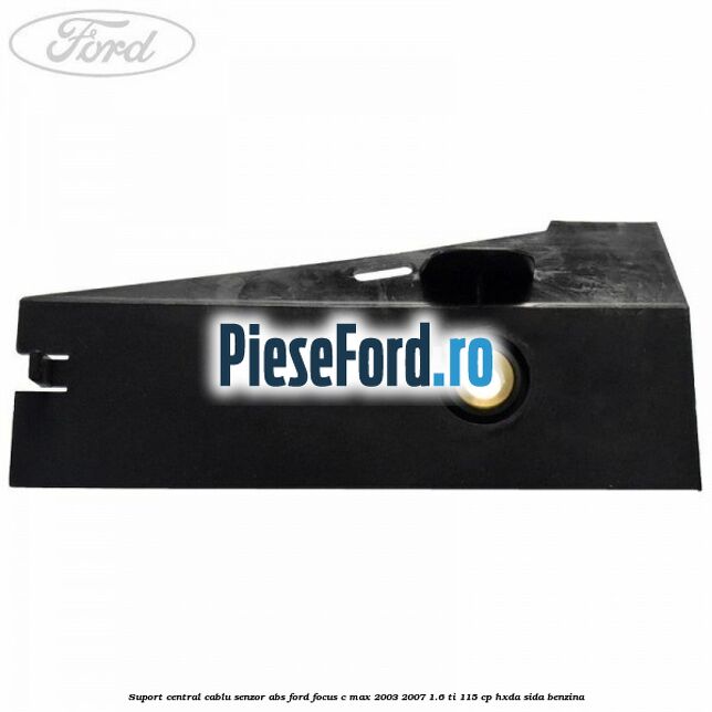 Suport central cablu senzor ABS Ford Focus C-Max 2003-2007 1.6 Ti 115 cp Suport central cablu senzor ABS Ford Focus C-Max 2003-2007 1.6 Ti 115 cp HXDA, SIDA benzina