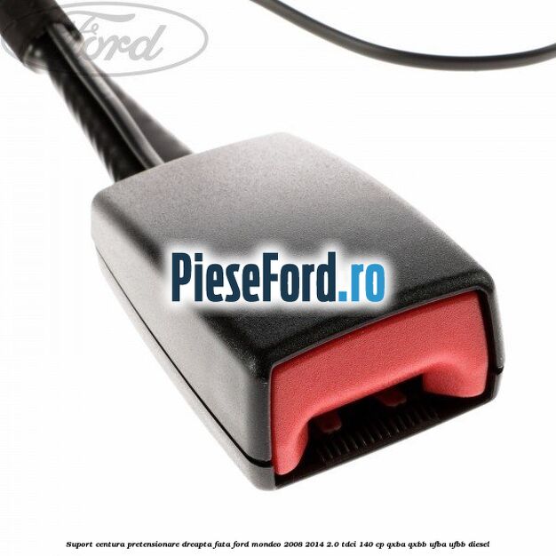Suport centura pretensionare dreapta fata Ford Mondeo 2008-2014 2.0 TDCi 140 cp Suport centura pretensionare dreapta fata Ford Mondeo 2008-2014 2.0 TDCi 140 cp QXBA, QXBB, UFBA, UFBB diesel