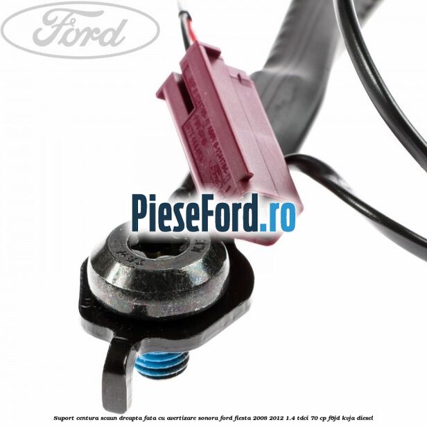 Suport centura scaun dreapta fata cu avertizare sonora Ford Fiesta 2008-2012 1.4 TDCi 70 cp Suport centura scaun dreapta fata cu avertizare sonora Ford Fiesta 2008-2012 1.4 TDCi 70 cp F6JD, KVJA diesel