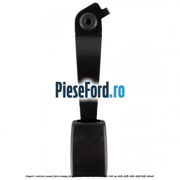 Suport centura scaun fata stanga Ford Transit 2006-2014 2.2 TDCi 100 cp Suport centura scaun fata stanga Ford Transit 2006-2014 2.2 TDCi 100 cp DRFA, DRFB, DRFC, DRFD, DRFE diesel