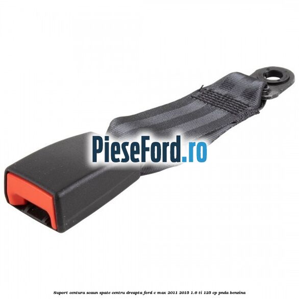 Suport centura scaun spate centru dreapta Ford C-Max 2011-2015 1.6 Ti 125 cp PNDA benzina