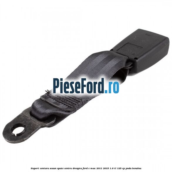 Suport centura scaun spate centru dreapta Ford C-Max 2011-2015 1.6 Ti 125 cp PNDA benzina