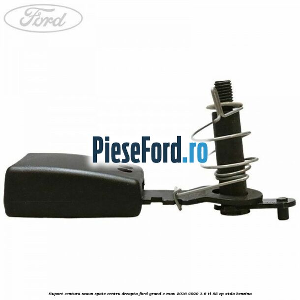 Suport centura scaun spate centru dreapta Ford Grand C-Max 2016-2020 1.6 Ti 85 cp Suport centura scaun spate centru dreapta Ford Grand C-Max 2016-2020 1.6 Ti 85 cp XTDA benzina