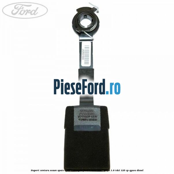 Suport centura scaun spate centru dreapta Ford S-Max 2007-2014 1.8 TDCi 125 cp Suport centura scaun spate centru dreapta Ford S-Max 2007-2014 1.8 TDCi 125 cp QYWA diesel